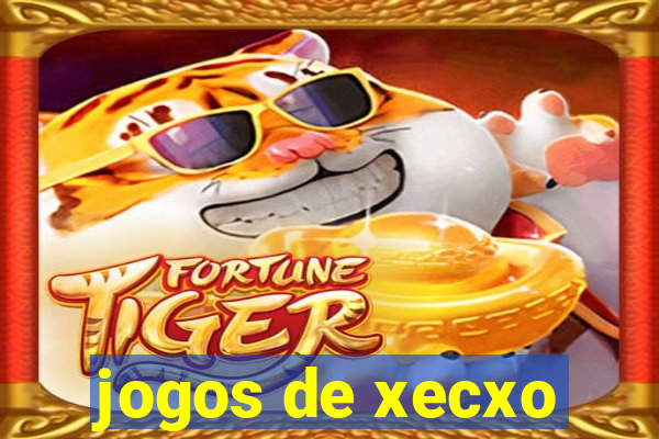 jogos de xecxo